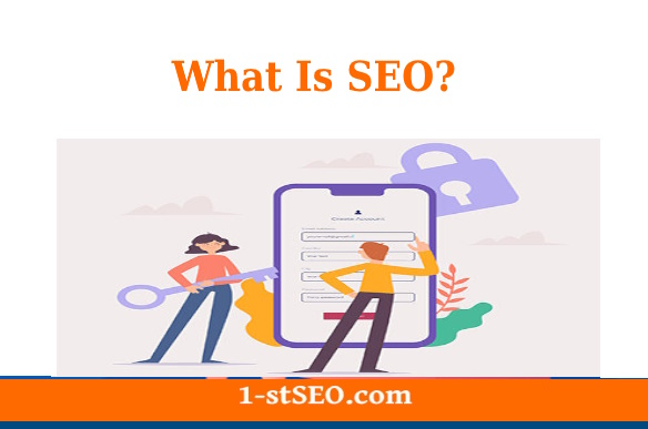 What Is SEO And Why Is It Important For Your Business?